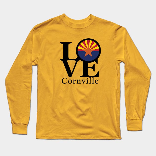 LOVE Cornville Arizona Long Sleeve T-Shirt by HomeBornLoveArizona